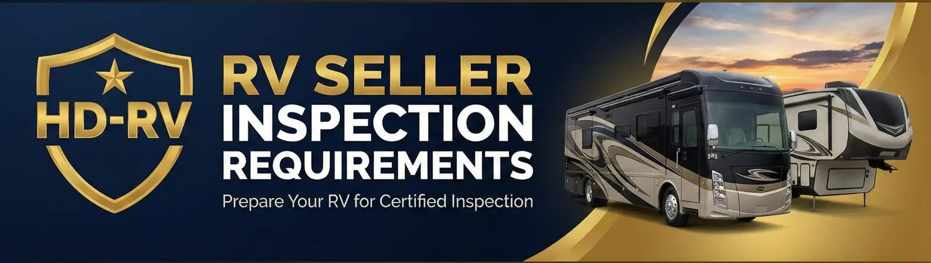 RV Inspection Seller Requirements - HD-RV Texas HD-RV seller requirements banner featuring a Class A Motorhome and Fifth Wheel on a Texas highway, symbolizing the pre-purchase inspection process.